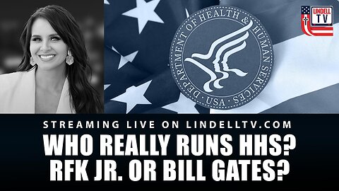 Who Really Runs HHS? RFK Jr. or Bill Gates?