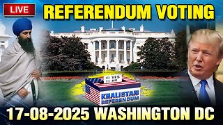 LIVE : 17-08-25 | REFERENDUM VOTING WASHINGTON, DC | POLITICS PUNJAB TV