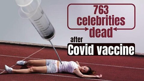 Celebs Injured and Dropping Dead after Vaccination 2021-2023