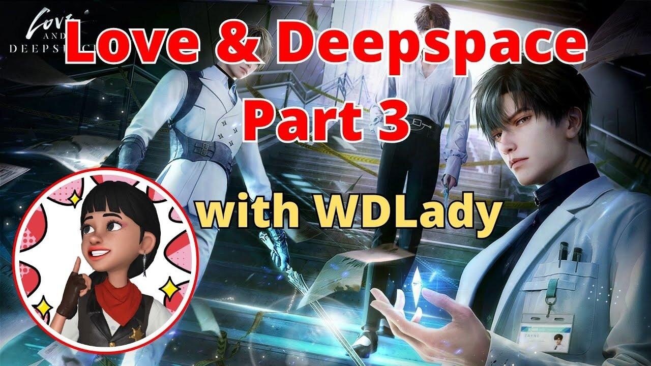 Love & Deepspace Part 1 of 3 Gameplay