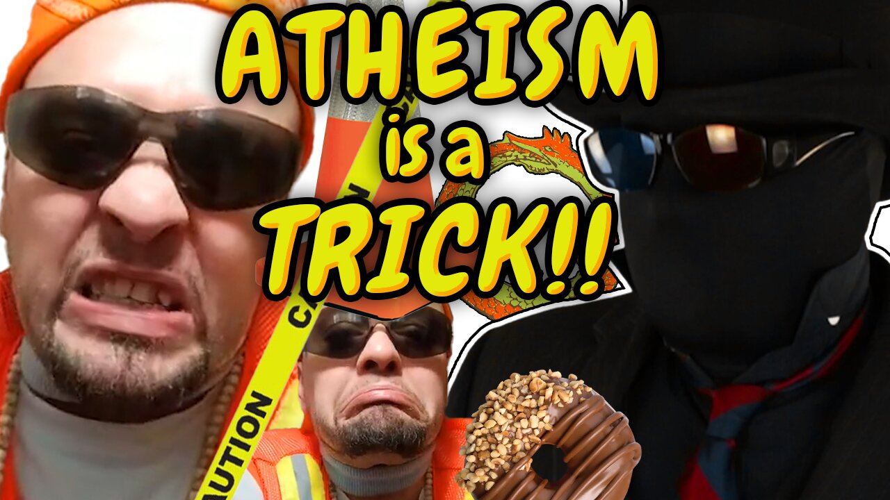 Apparently ATHEISM is the BIGGEST TRICK!!!