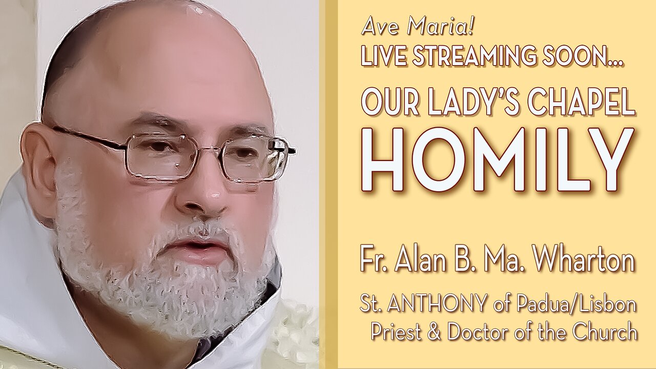 Saint Anthony of Padua (and Lisbon), Priest and Doctor of the Church - June 13, 2025 - OLC HOMILY