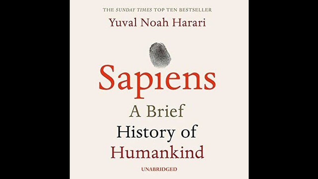 Sapiens: Ch. 9 The Arrow of History