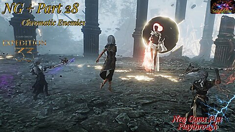 Let's Play Clair Obscur: Expedition 33 | NG+ Pt 28 Chromatic Nevron's