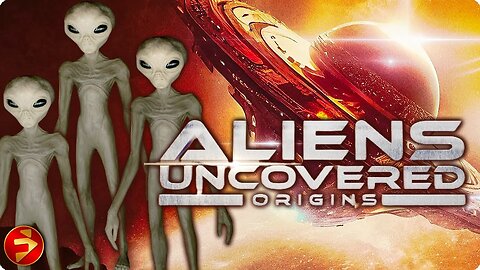 ALIENS UNCOVERED: ORIGINS