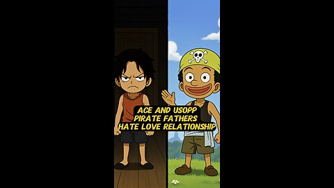 Ace and Usopp Pirate Fathers Hate Love Relationship #onepiece #strawhats #eloypiece #FathersDay