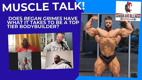 Muscle Talk! Does Regan Grimes Have What it takes to be a Top Tier Bodybuilder?