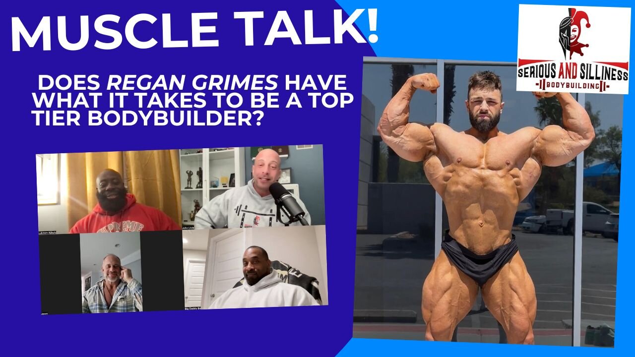 Muscle Talk! Does Regan Grimes Have What it takes to be a Top Tier Bodybuilder?