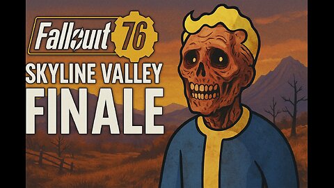 fallout 76 skyline valley finale and i become a ghoul