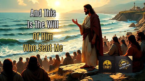 Jesus Reveals Father’s Will