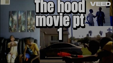 The hood movie pt.1
