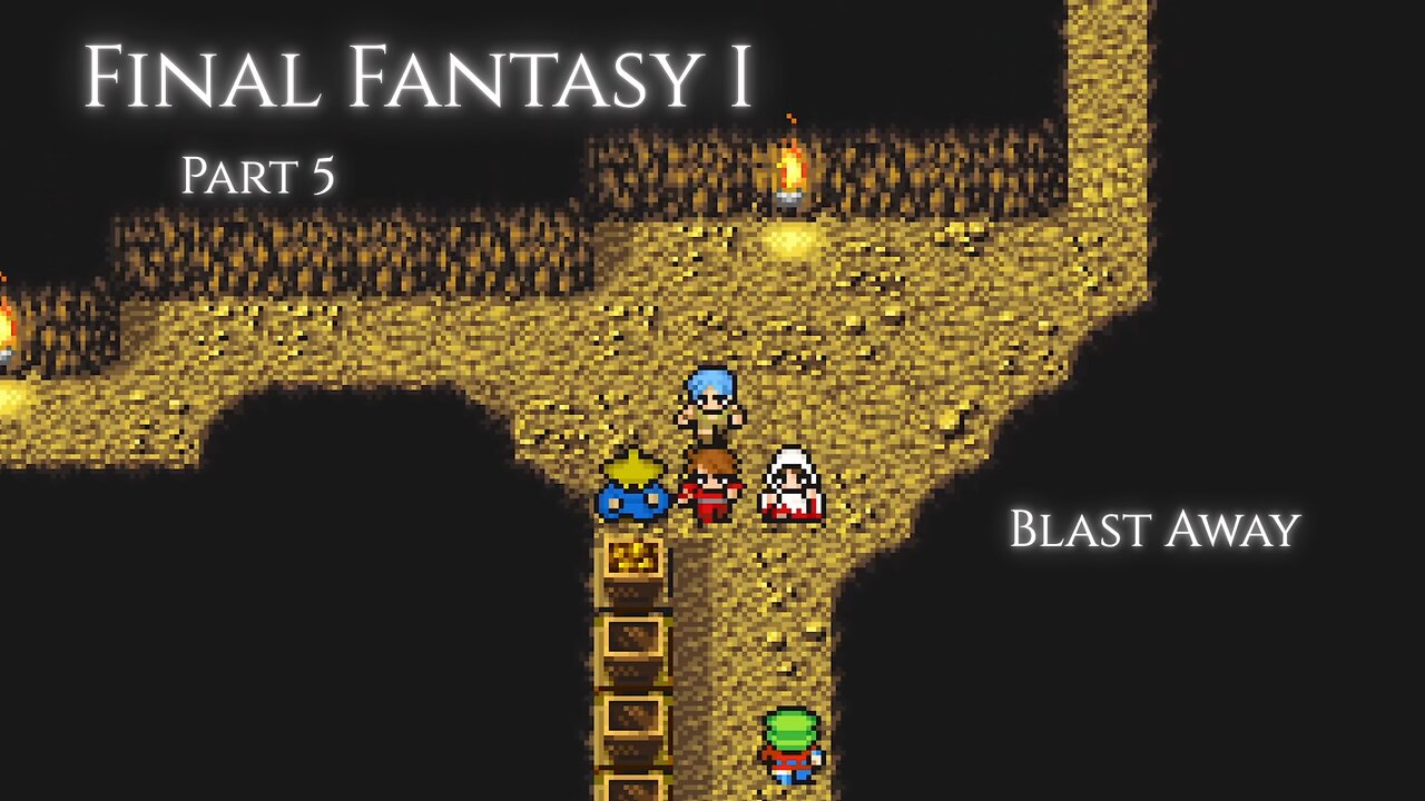 Final Fantasy I Part 5 - Blast Away