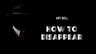 Art Bell and Edmund Pankau - How to Disappear