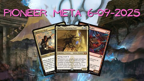 Watching The Pioneer Meta 06-03-25 to 06-09-25 | Magic the Gathering | MTG Metagame Analysis