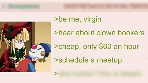 Anon's Wild Night with a Clown Hooker | 4Chan Greentext Stories