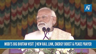 Indian PM Modi in Bhutan: New Rail Link, Energy Deals & Global Peace Prayer | Amaravati Today