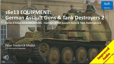 s6e13 EQUIPMENT: German Assault Guns & Tank Destroyers 2