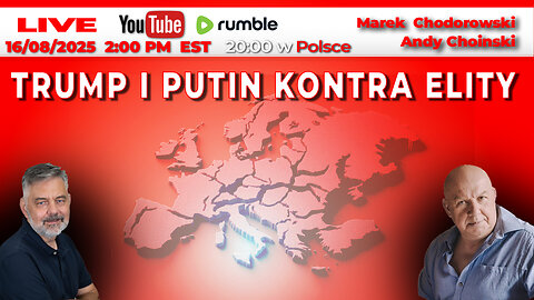 🔴16/08/25 LIVE | Marek Chodorowski Andy Choinski | TRUMP I PUTIN KONTRA BESTIA