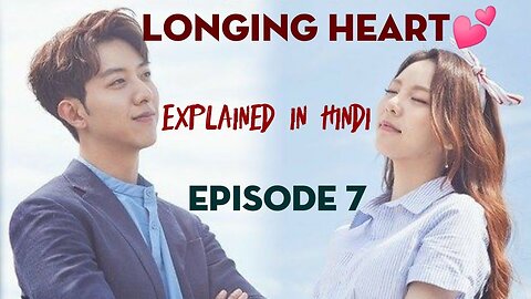 Melting heart💕(2018)Korean drama Ep- 7explained in hindi Time travel love drama #koreandramainhindi