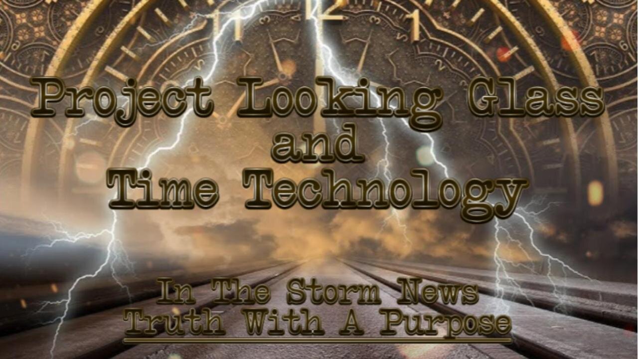 ITSN presents: 'Project Looking Glass and Time Technolgy' 4.11