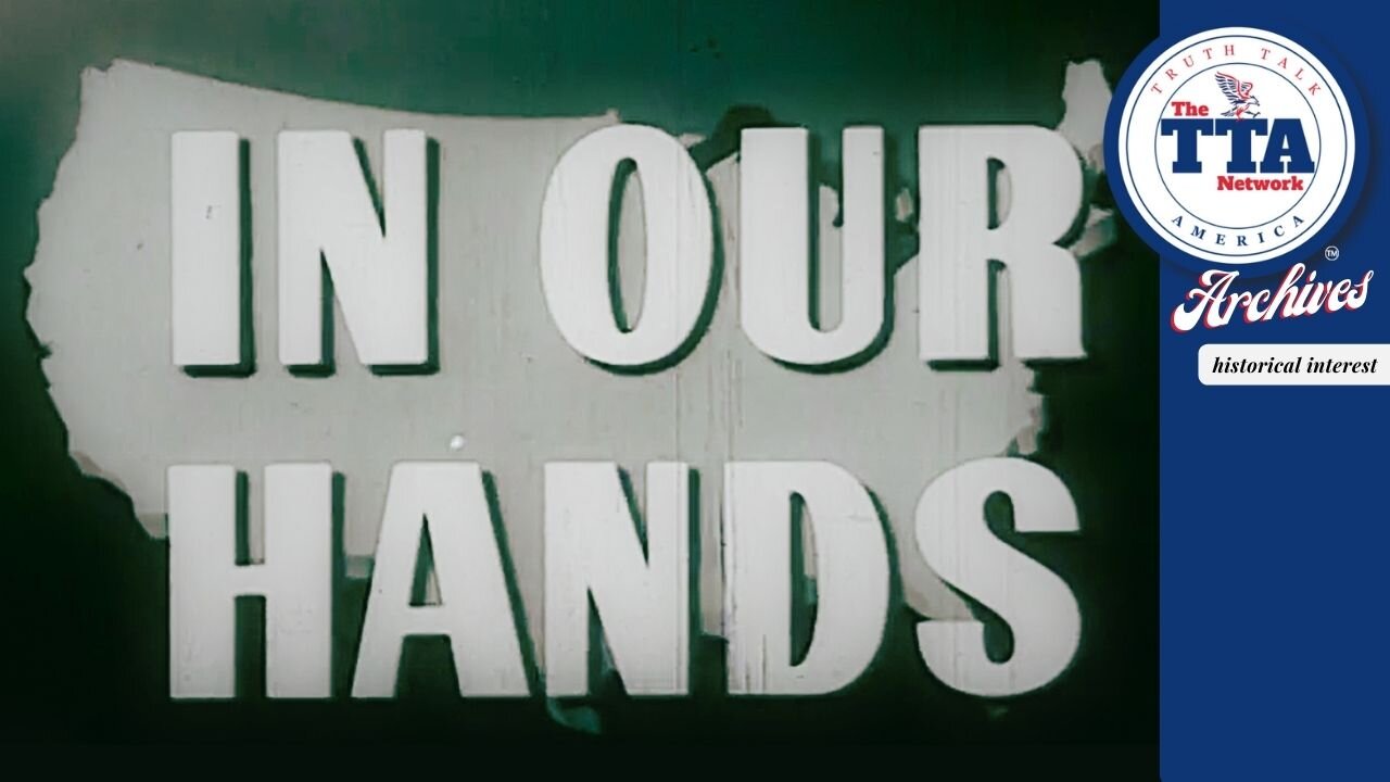 Documentary Feature: In Our Hands (Pt 1-4)
