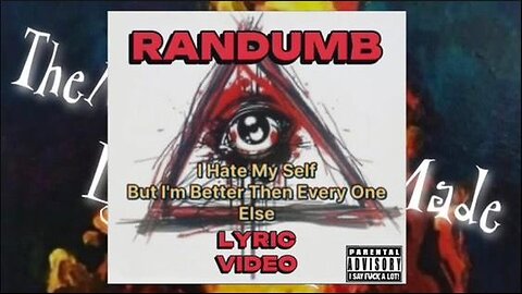 RanDumB - I Hate My Self But I’m Better Then Everyone Else (Official Lyric Video)