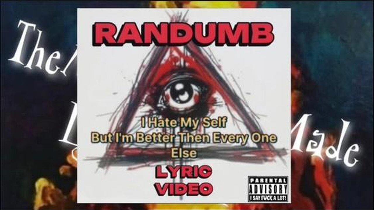 RanDumB - I Hate My Self But I’m Better Then Everyone Else (Official Lyric Video)