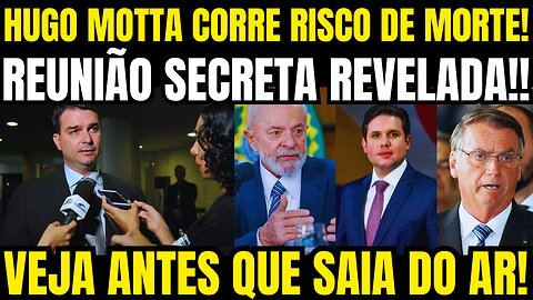 VAZA AUDIO BOMBÁSTICO EM BRASÍLIA!! HUGO MOTTA CORRE RISCO DE M0RTE!! REUNIÃO SECRETA REVELADA!