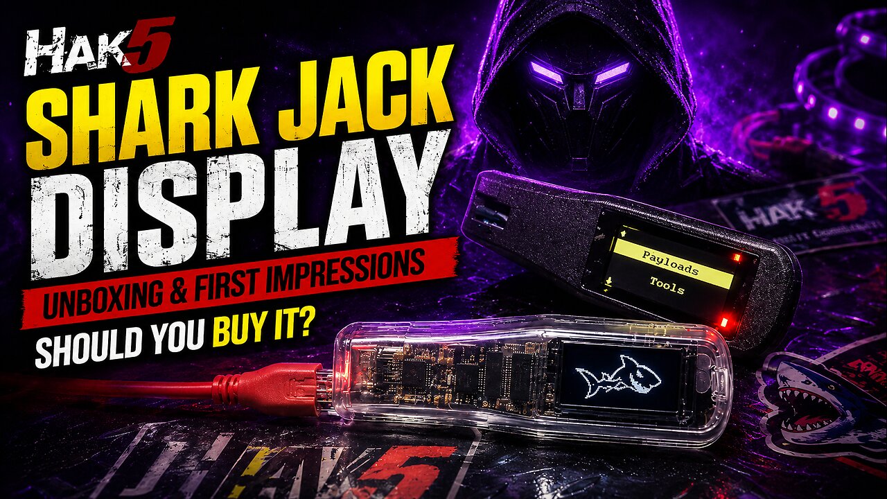 Hak5 Shark Jack Display Unboxing & First Impressions | Should You Buy It?