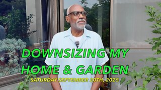 Downsizing My Home & Garden