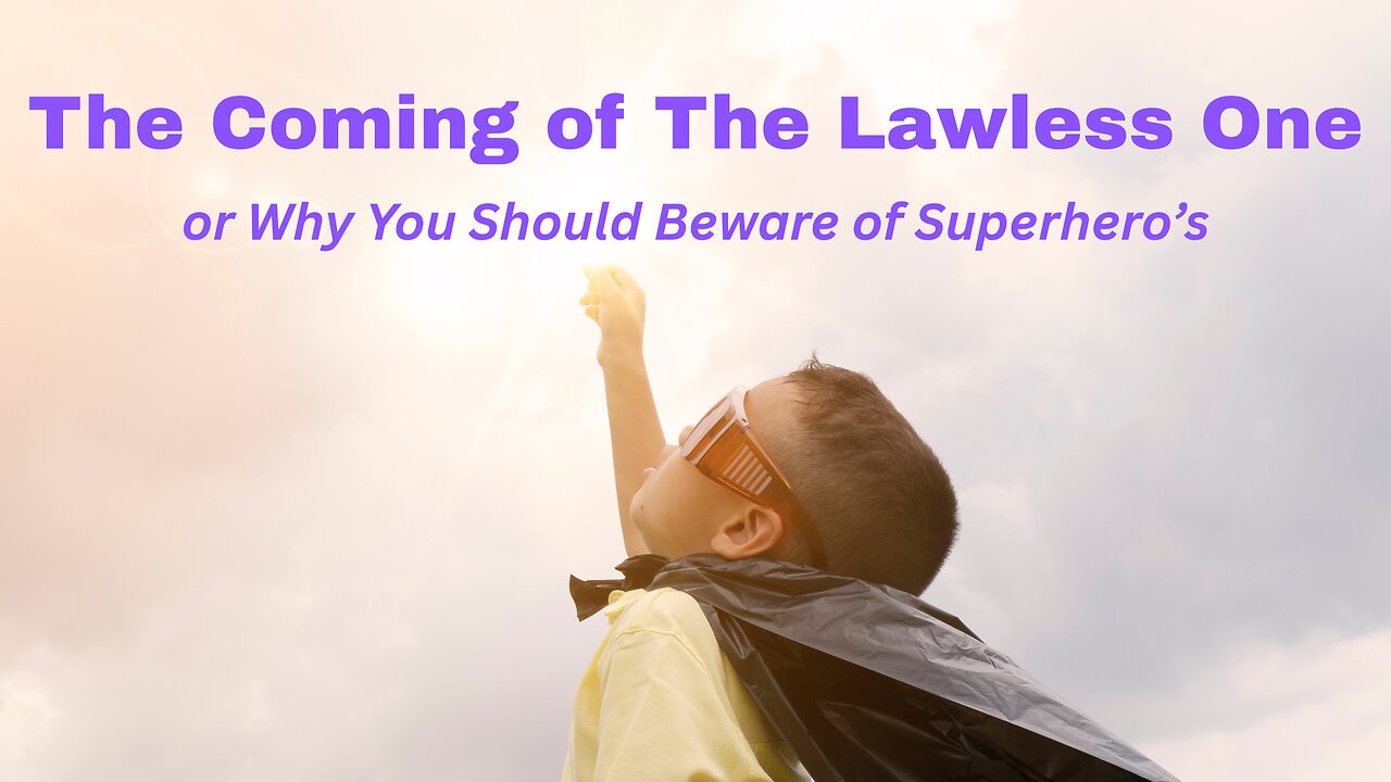 The Coming of The Lawless One