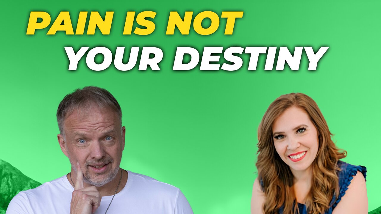 Pain Is Not Your Destiny