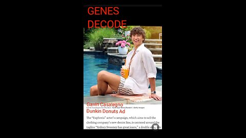 GENES Decode- Dunkin Donuts/Sidney Sweeney. Read Description.