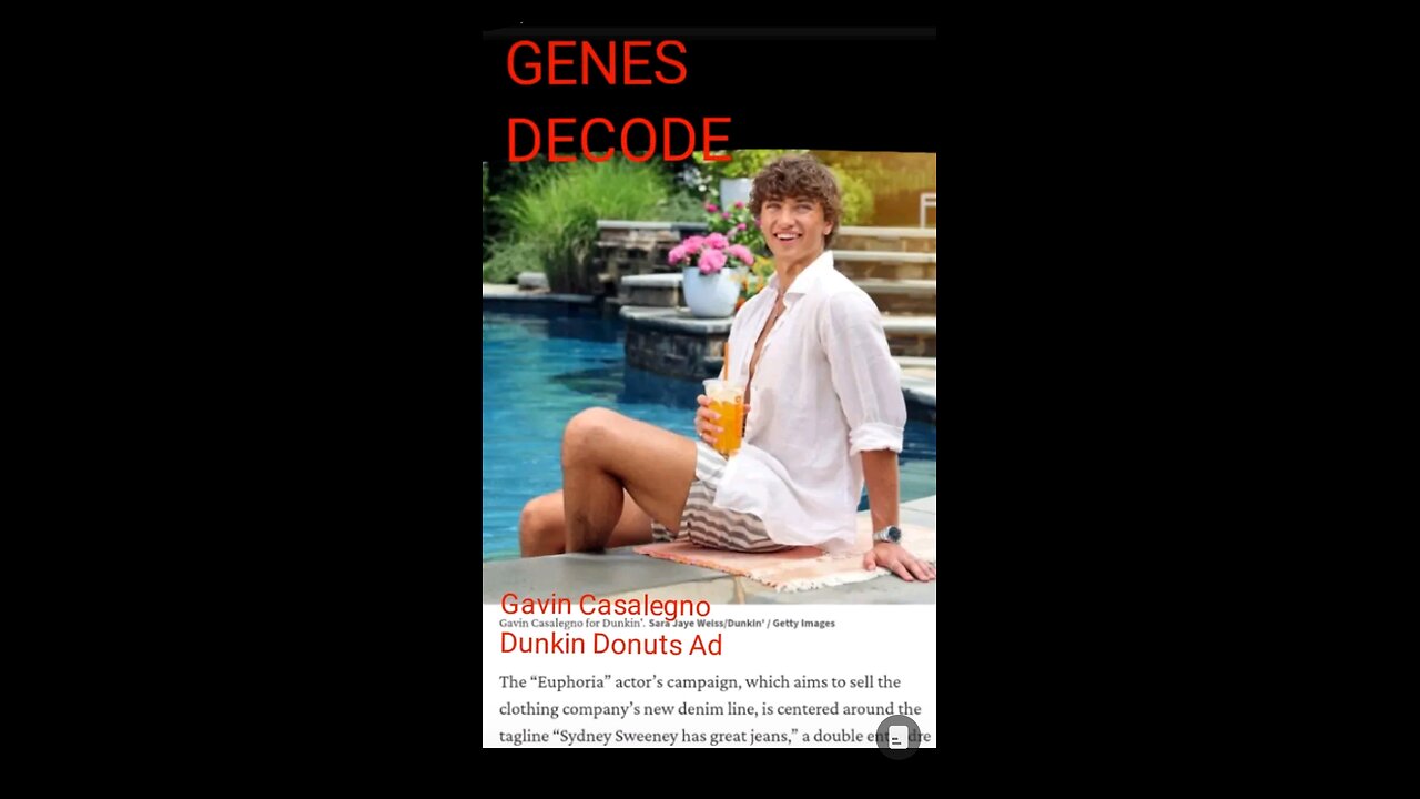 GENES Decode- Dunkin Donuts/Sidney Sweeney. Read Description.
