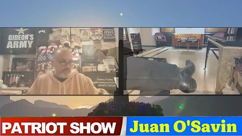 Patriot Show & Juan O'Savin: Countdown to a Explosion, The Truth They Hide?