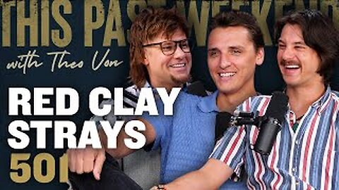 🔥 Red Clay Strays Open Up About Music, Life & Success | This Past Weekend w/ Theo Von #501