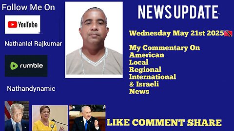 News Report Trinidad & Tobago Wednesday May 21st 2025