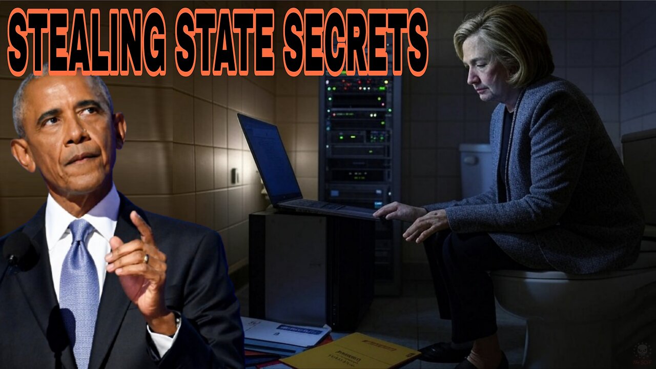 Stealing State Secrets - "Obama and Hillary Stealing and Selling Top Secret Info"