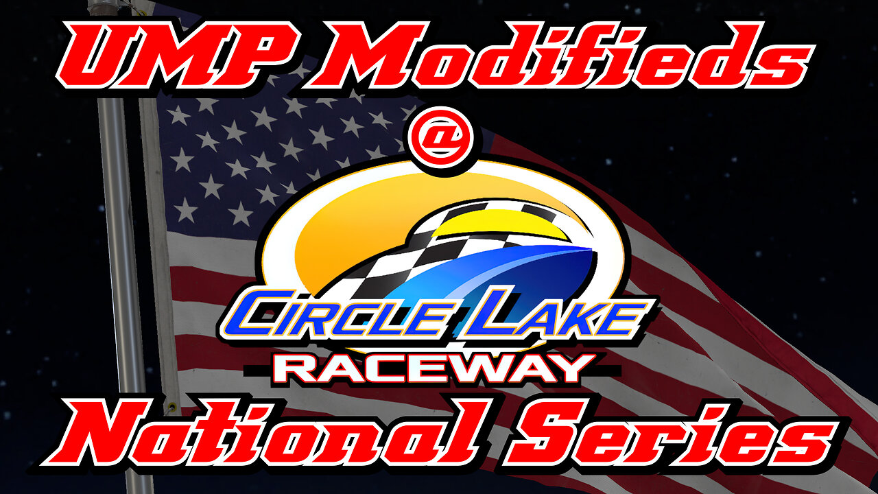 UMP Modifieds at Circle Lake