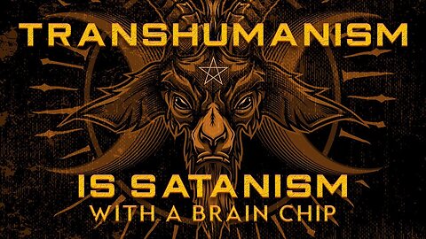 "Transhumanism: Satanism with a Brain Chip - A Conversation between Timothy Alberino and Joe Allen"