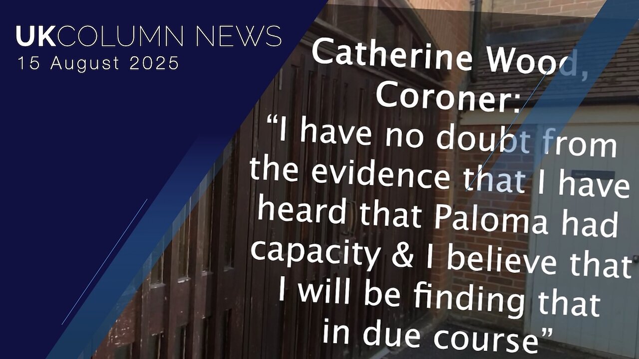UK Column News - 15th August 2025