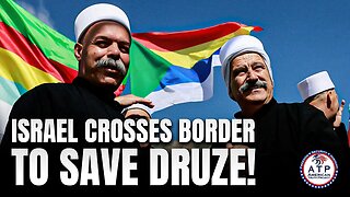 DRUZE BEING SLAUGHTERED BY SYRIAN GOVERNMENT AS ISRAEL CROSSES BORDER TO SAVE THEM!