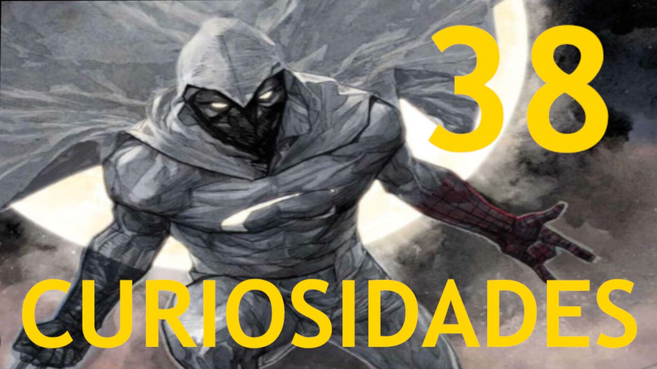 38 😱 CURIOSIDADES SOBRE 😲 MOON KNIGHT #238 | Detrasdelguion