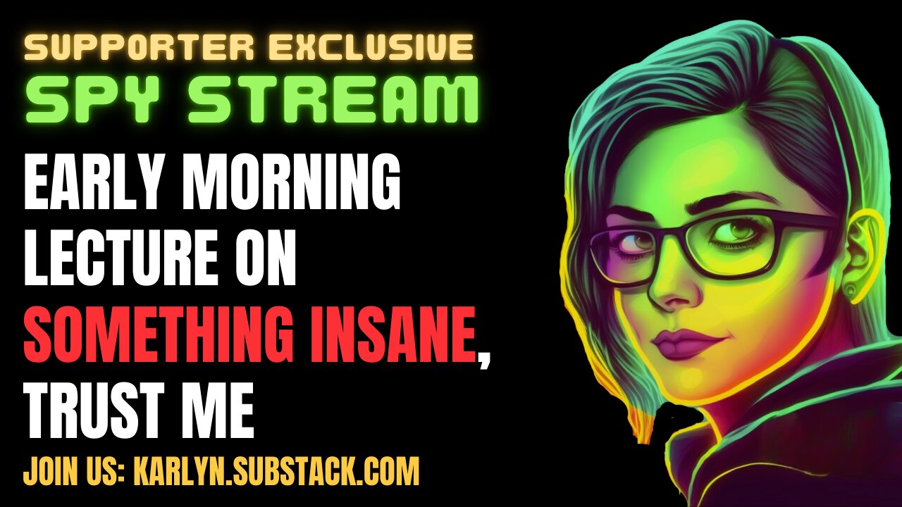 SPY STREAM: Extremely early show, but it'll be crazy I promise
