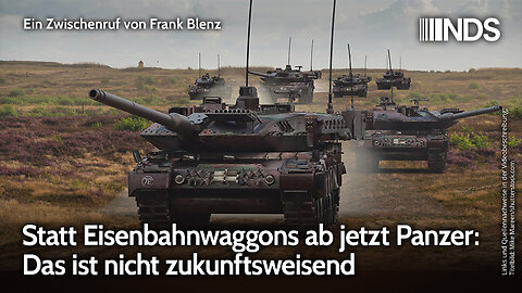 Statt Eisenbahnwaggons ab jetzt Panzer: Das ist nicht zukunftsweisend | Frank Blenz | NDS-Podcast