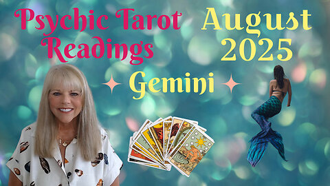 Gemini Psychic Tarot Reading for August 2025 by Pam Georgel