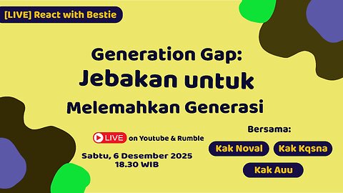 [LIVE] | Generation Gap: Jebakan untuk Melemahkan Generasi | Live React with Bestie – Eps. 75