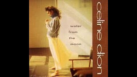 Céline Dion - Water from the Moon