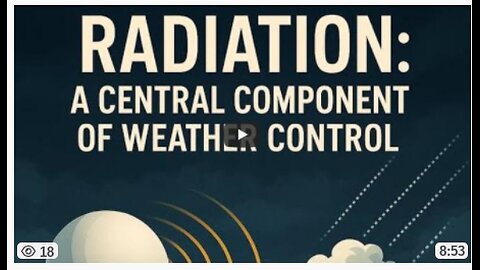 Radiation: Weather Control Exposed [Re-Edited & Expanded] - Alaska Sky Watcher
