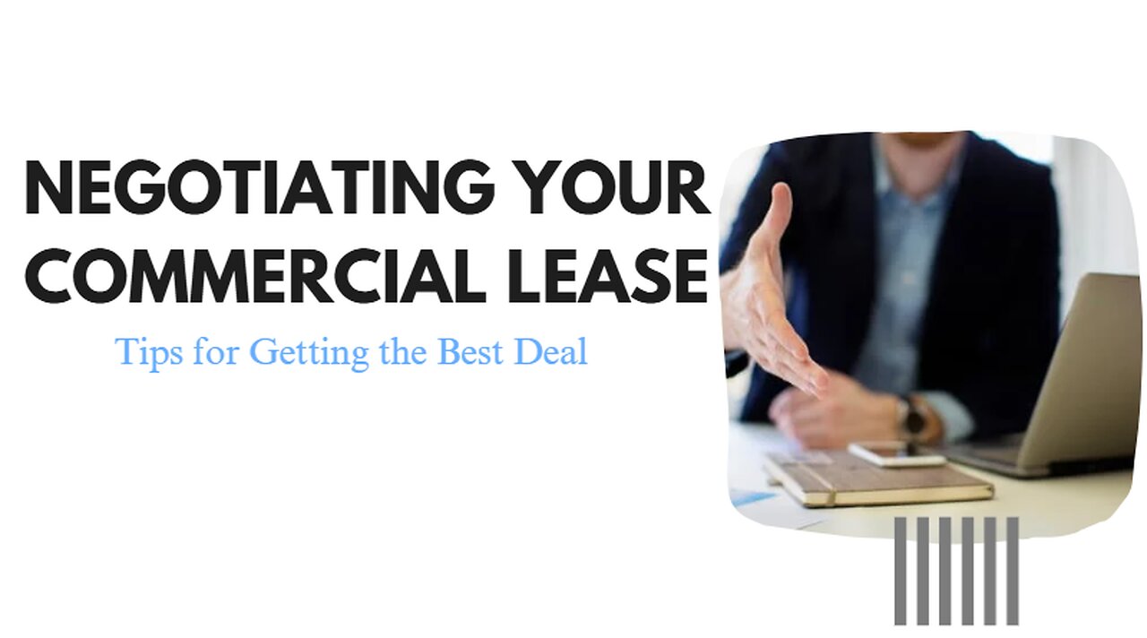 Negotiating Your Commercial Lease: Tips for Getting the Best Deal